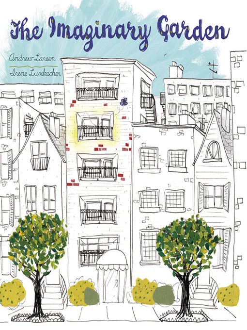 Title details for The Imaginary Garden by Andrew Larsen - Available